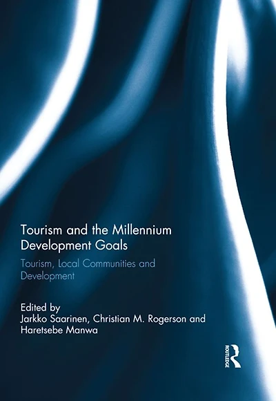 Tourism and the Millennium Development Goals: Tourism, Local Communities