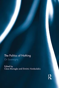 The Politics of Nothing: On Sovereignty