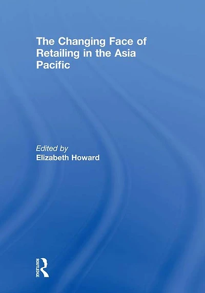 the Changing Face of Retailing Asia Pacific