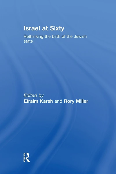 Israel at Sixty: Rethinking the birth of Jewish state