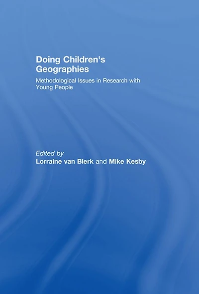 Doing Children's Geographies: Methodological Issues Research with Young People