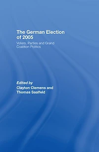 The German Election of 2005: Voters, Parties and Grand Coalition Politics