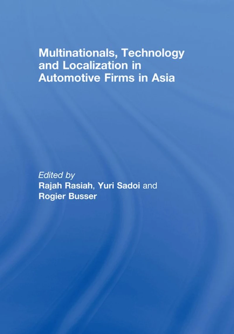 Multinationals, Technology and Localization Automotive Firms Asia