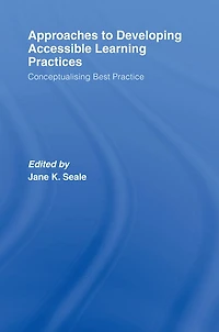 Approaches to Developing Accessible Learning Experiences: Conceptualising Best Practice