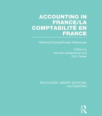 Accounting France (RLE Accounting): Historical Essays/Etudes Historiques