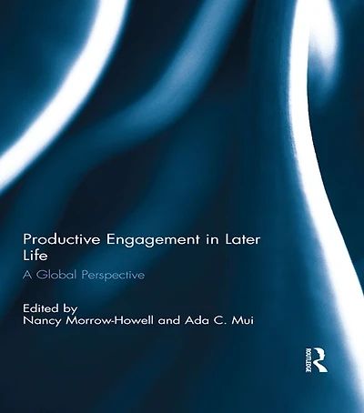 Productive Engagement Later Life: A Global Perspective