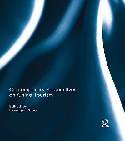 Contemporary Perspectives on China Tourism
