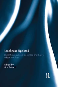 loneliness Updated: Recent research on and how it affects our lives