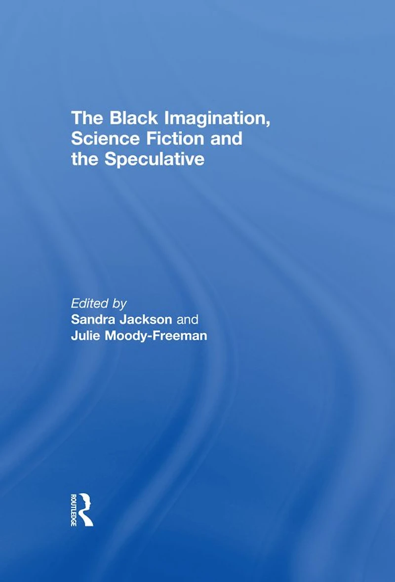 the Black Imagination, Science Fiction and Speculative