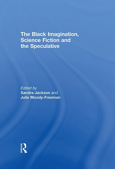 the Black Imagination, Science Fiction and Speculative