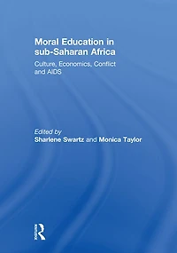 Moral Education sub-Saharan Africa: Culture, Economics, Conflict and AIDS
