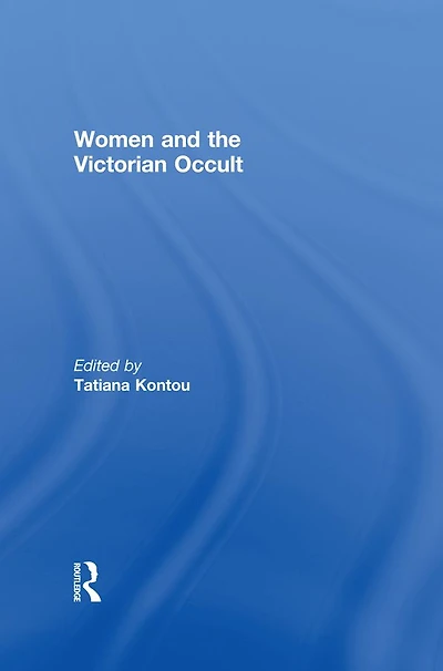 Women and the Victorian Occult