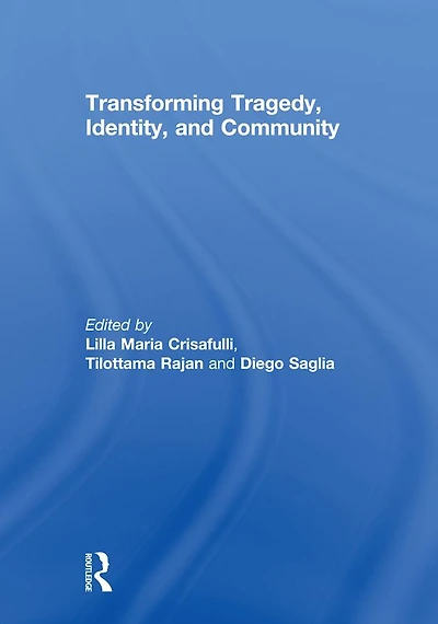 Transforming Tragedy, Identity, and Community