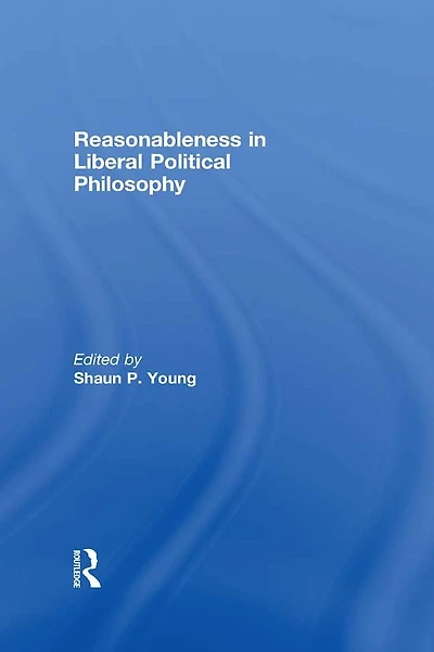 Reasonableness Liberal Political Philosophy