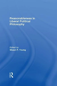Reasonableness Liberal Political Philosophy