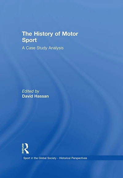 The History of Motor Sport: A Case Study Analysis