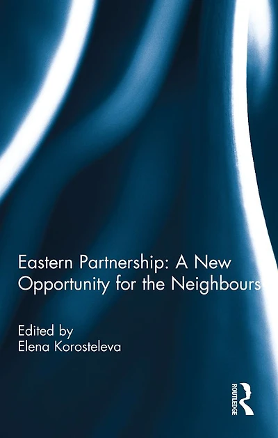 Eastern Partnership: A New Opportunity for the Neighbours?