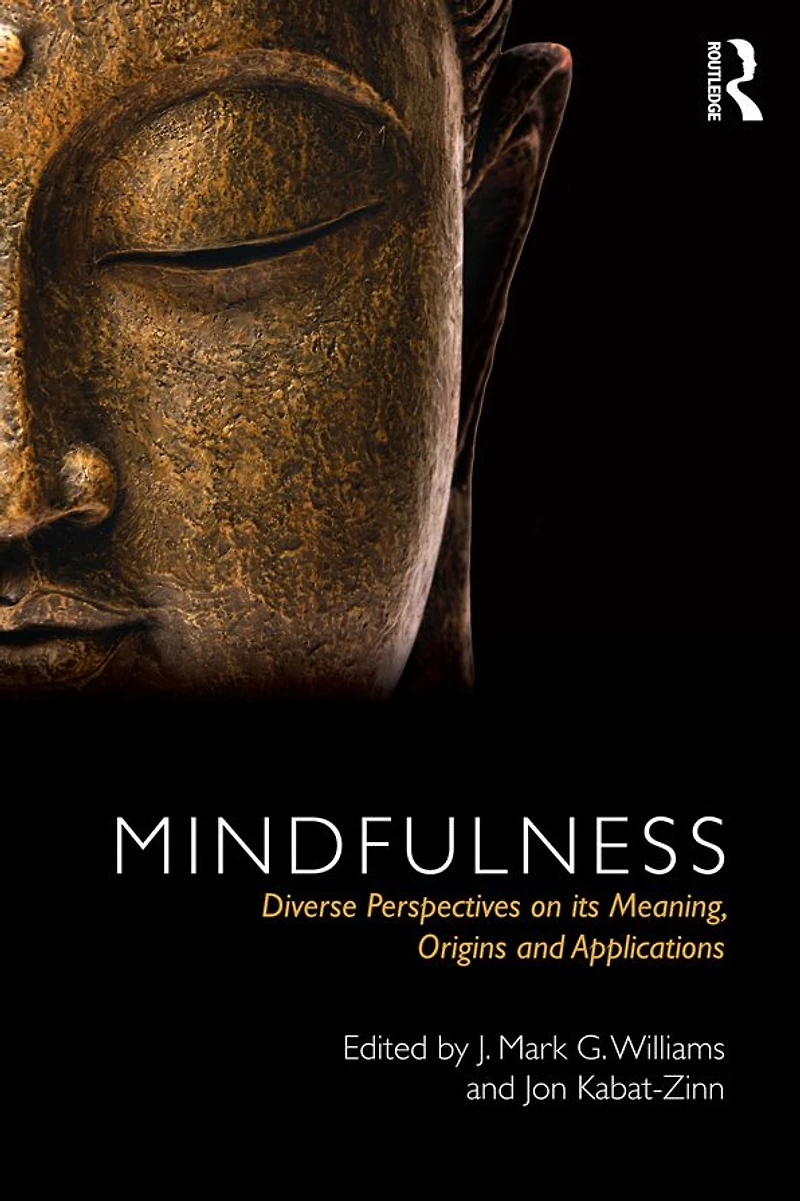Mindfulness: Diverse Perspectives on its Meaning, Origins and Applications