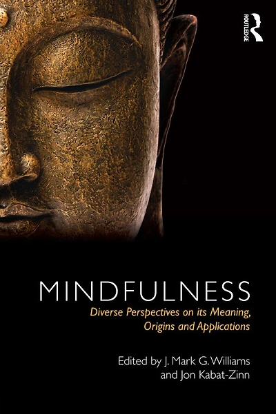Mindfulness: Diverse Perspectives on its Meaning, Origins and Applications