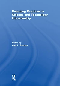 Emerging Practices Science and Technology Librarianship