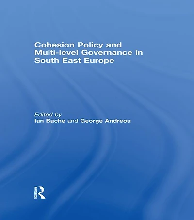 Cohesion Policy and Multi-level Governance South East Europe