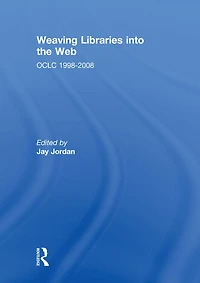 Weaving Libraries into the Web: OCLC 1998-2008