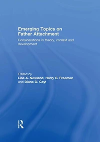 Emerging Topics on Father Attachment: Considerations Theory, Context and Development