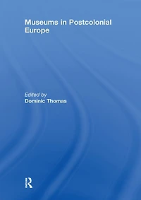 Museums Postcolonial Europe