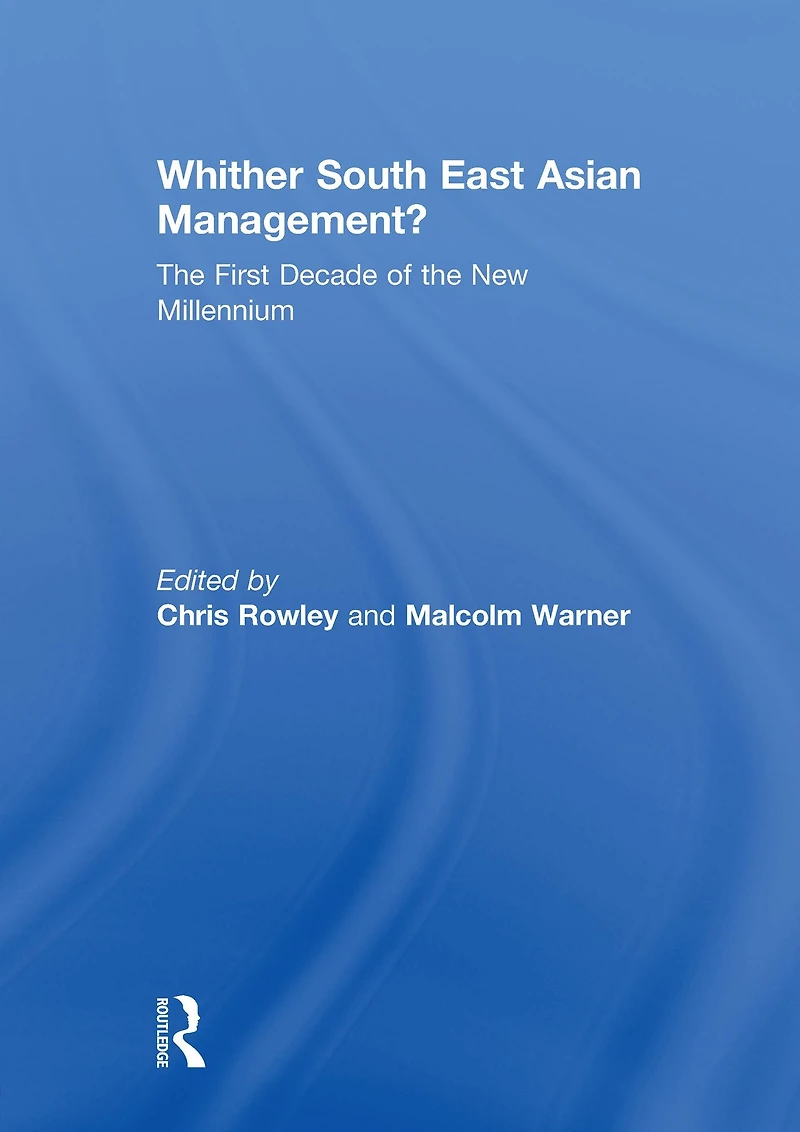Whither South East Asian Management?: the First Decade of New Millennium