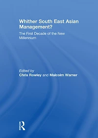 Whither South East Asian Management?: the First Decade of New Millennium