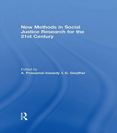 New Methods Social Justice Research for the Twenty-First Century