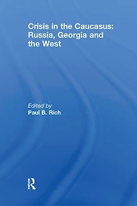 Crisis the Caucasus: Russia, Georgia and West