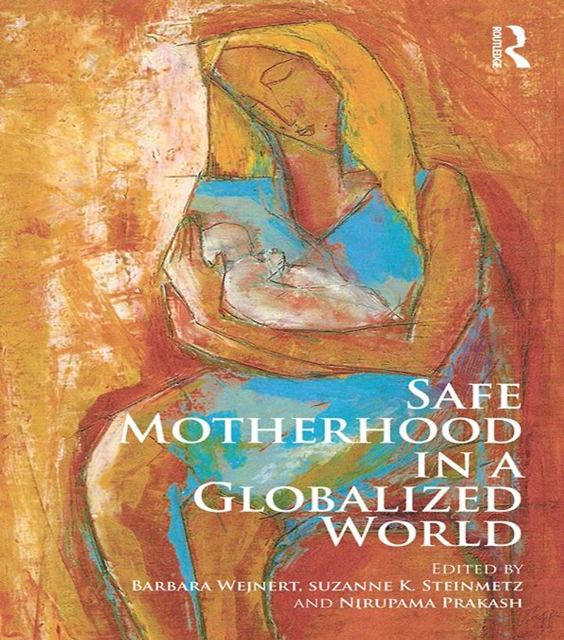 Safe Motherhood a Globalized World