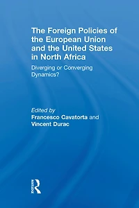 the Foreign Policies of European Union and United States North Africa: Diverging or Converging Dynamics?