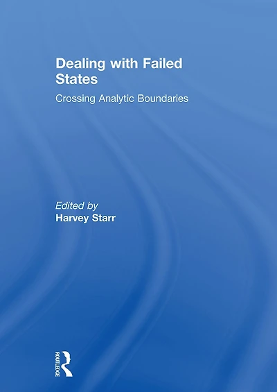 Dealing with Failed States: Crossing Analytic Boundaries