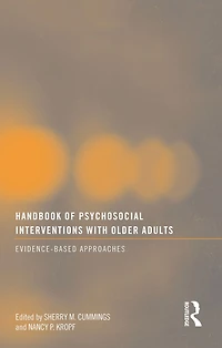 Handbook of Psychosocial Interventions with Older Adults: Evidence-based approaches