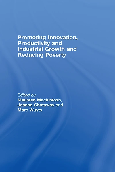 Promoting Innovation, Productivity and Industrial Growth Reducing Poverty