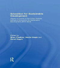 Education for Sustainable Development: Papers Honour of the United Nations Decade Development (2005-2014)