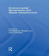 Environmental Movements and Waste Infrastructure