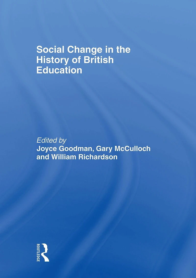 Social Change the History of British Education