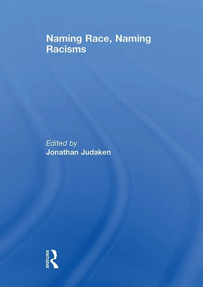 Naming Race, Racisms