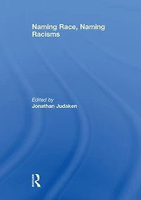 Naming Race, Racisms