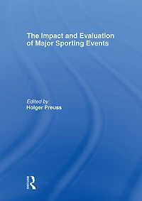 The Impact and Evaluation of Major Sporting Events