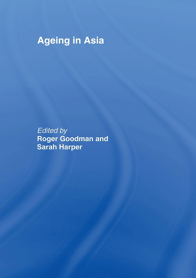 Ageing Asia: Asia's Position the New Global Demography
