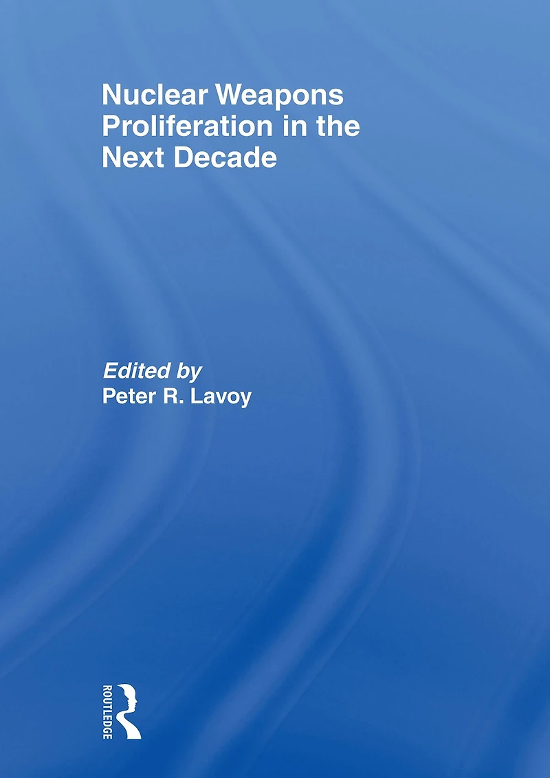 Nuclear Weapons Proliferation the Next Decade