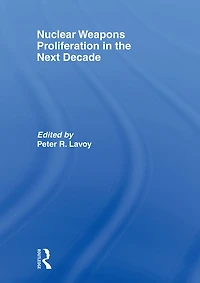 Nuclear Weapons Proliferation the Next Decade