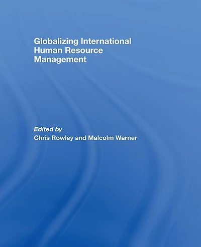 Globalizing International Human Resource Management