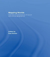Mapping Worlds: International Perspectives on Social and Cultural Geographies