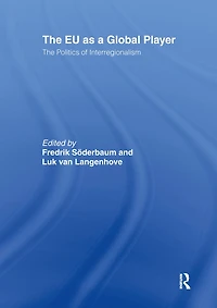 The EU as a Global Player: Politics of Interregionalism