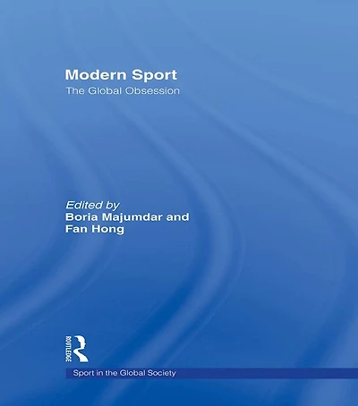 Modern Sport - The Global Obsession